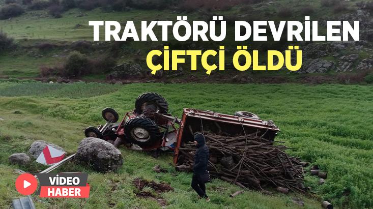 Traktörü Devrilen Çiftçi Öldü