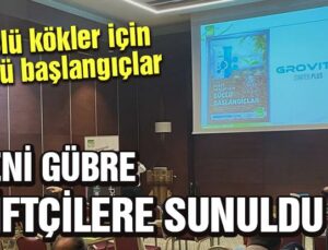 Yeni Gübre Çiftçilere Sunuldu: Grovita Starter Plus