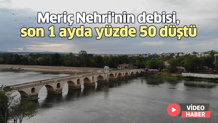 Meriç Nehri’Nin Debisi, Son 1 Ayda Yüzde 50 Düştü