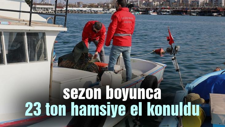 Sezon Boyunca 23 Ton Hamsiye El Konuldu