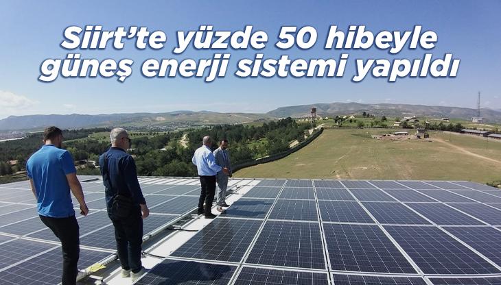 Siirt’te Yüzde 50 Hibe Ile Güneş Enerji Sistemi Yapıldı