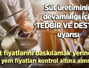 “Süt Fiyatlarını Baskılamak Yerine, Yem Fiyatları Kontrol Altına Alınmalı”