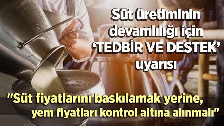 “Süt Fiyatlarını Baskılamak Yerine, Yem Fiyatları Kontrol Altına Alınmalı”