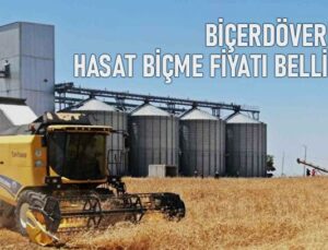 Biçerdöverlerin Hasat Biçme Fiyatı Belli Oldu