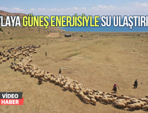 Yaylaya Güneş Enerjisiyle Su Ulaştırıldı!