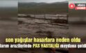 Son yağışlar hasarlara neden oldu, arazilerde pas hastalığı çıktı