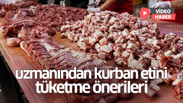 Uzmanından Kurban Etini Tüketme Önerileri