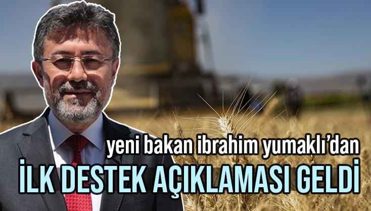 Yeni Bakan İbrahim Yumaklı’dan Ilk Destek Açıklaması Geldi