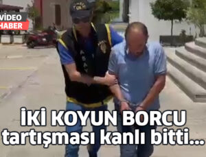 İki Koyun Borcu Tartışması Kanlı Bitti