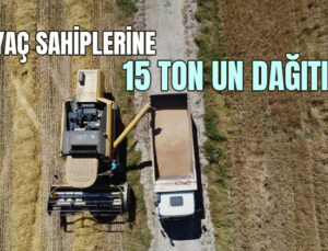 İhtiyaç Sahiplerine 15 Ton Un Dağıtımı