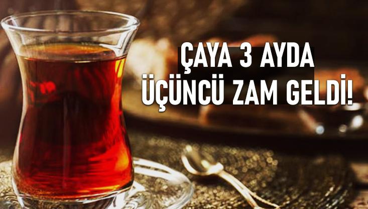 Çaya 3 Ayda Üçüncü Zam Geldi