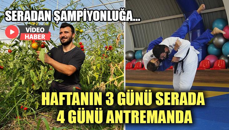 Haftanın 3 Günü Serada 4 Günü Antrenmanda