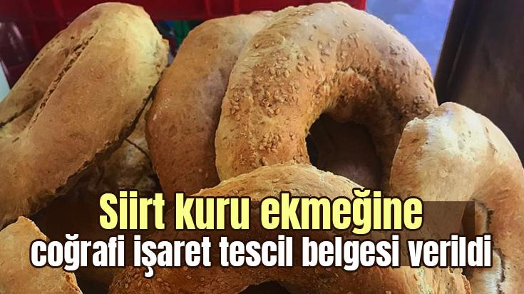 Siirt Kuru Ekmeğine Coğrafi Işaret Tescil Belgesi Verildi