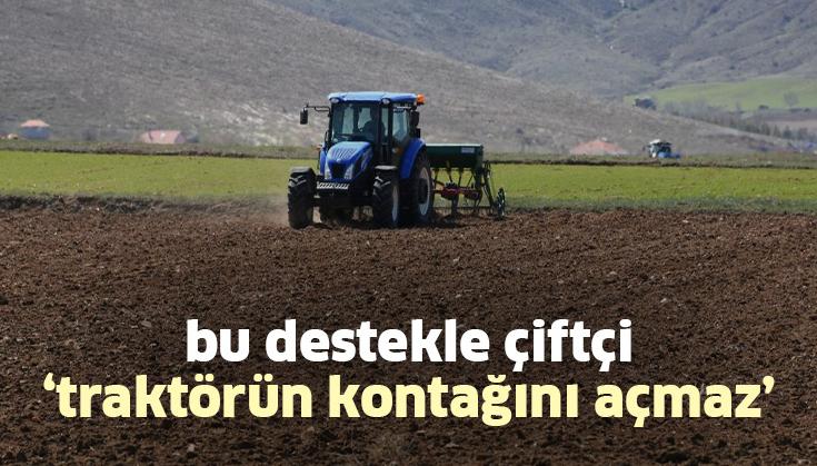 Bu Destekle Çiftçi Traktörün Kontağını Açmaz