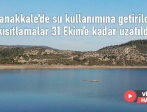 Çanakkale’De Su Kullanımına Getirilen Kısıtlamalar 31 Ekim’e Kadar Uzatıldı