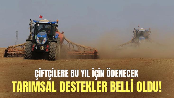 Çiftçilere Bu Yıl Için Ödenecek Tarımsal Destekler Belli Oldu 