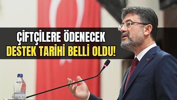 Çiftçilere Ödenecek Destek Tarihi Belli Oldu