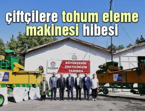 Çiftçilere Tohum Eleme Makinesi Hibesi