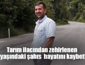 Tarım Ilacından Zehirlenen 43 Yaşındaki Şahıs Hayatını Kaybetti