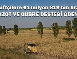Çiftçiye 61 Milyon 819 Bin Lira Mazot Ve Gübre Desteği Ödendi