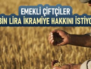 Emekli Çiftçiler 5 Bin Lira Ikramiye Hakkını Istiyor!