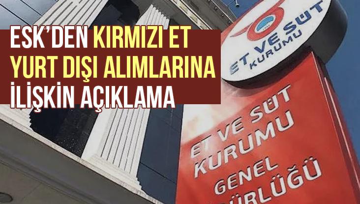 Esk’den Kırmızı Et Yurt Dışı Alımlarına Ilişkin Açıklama