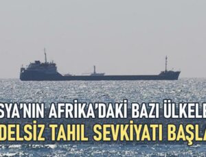 Rusya’nın Afrika’daki Bazı Ülkelere Bedelsiz Tahıl Sevkiyatı Başladı