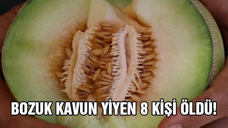 Bozuk Kavun Yiyen 8 Kişi Öldü