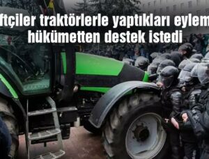 Çiftçiler Traktörlerle Yaptıkları Eylemde Hükümetten Destek Istedi