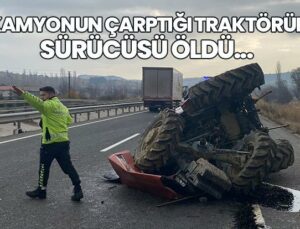 Kamyonun Çarptığı Traktörün Sürücüsü Öldü