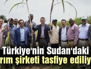 Türkiye’Nin Sudan’Daki Tarım Şirketi Tasfiye Ediliyor