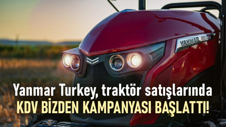 Yanmar Turkey, Traktör Satışlarında Kdv Bizden Kampanyası Başlattı