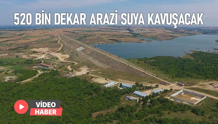 520 Bin Dekar Arazi Suya Kavuşacak