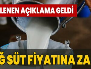 Çiğ Süt Fiyatına Zam Açıklaması Geldi!