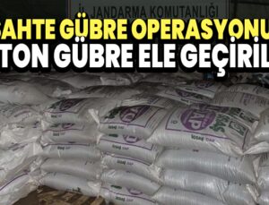 Gübre Operasyonu: 17 Ton Sahte Gübre Ele Geçirildi