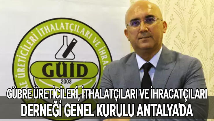 Güi̇d Genel Kurulu Antalya’Da Yapıldı