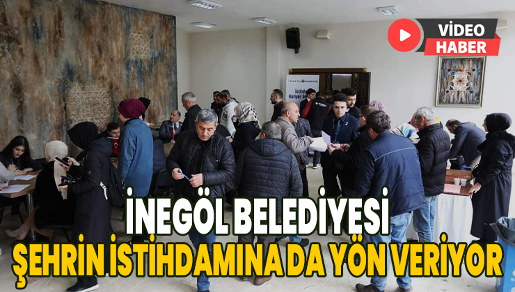 İnegöl Belediyesi Şehrin Istihdamına Da Yön Veriyor