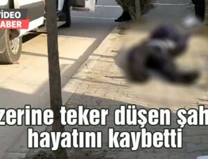 Üzerine Teker Düşen Şahıs Hayatını Kaybetti