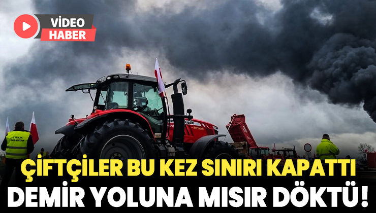 Çiftçiler Bu Kez Sınırı Kapattı Demir Yoluna Mısır Döktü!