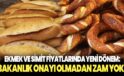 Ekmek ve simit fiyatlarında yeni dönem