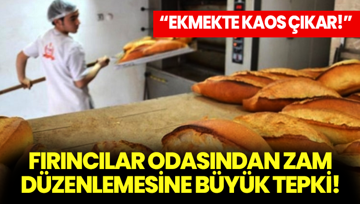 Fırıncılar odasından zam düzenlemesine tepki: Ekmekte kaos çıkar