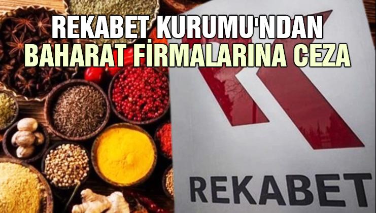 Rekabet Kurumu’ndan baharat firmalarına ceza