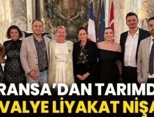 Fransa’dan Tarımda Şövalye Liyakat Nişanı