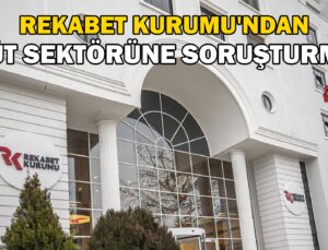 Rekabet Kurumu’Ndan Süt Ve Süt Ürünleri Sektörüne Yönelik Büyük Soruşturma