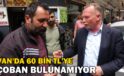 Van’da 60 bin TL’ye çoban bulunamıyor