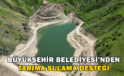 Büyükşehir Belediyesi’nden Tarıma Sulama Desteği