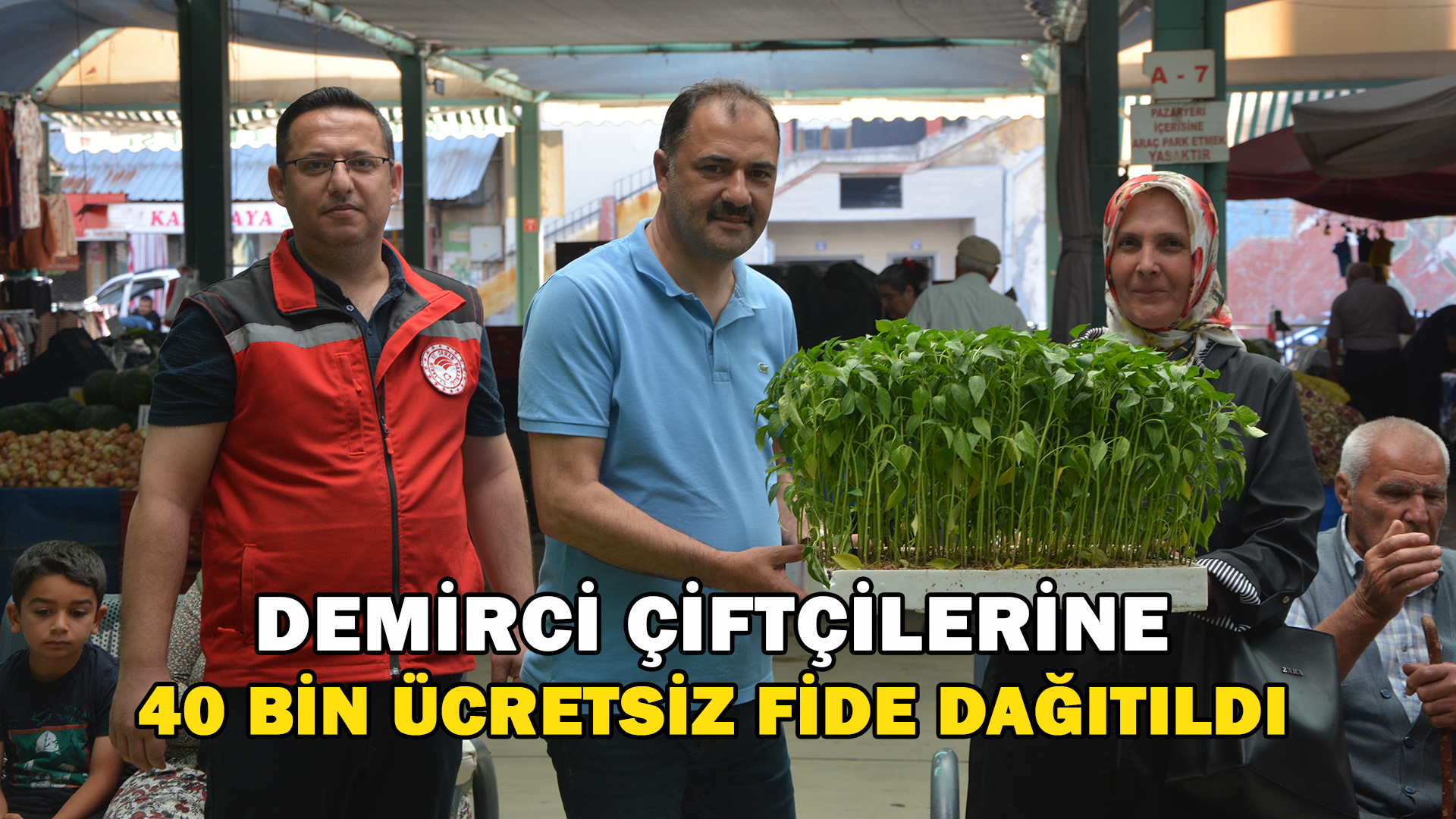 Demircili Çiftçilere 40 Bin Ücretsiz Sebze Fidesi Dağıtıldı