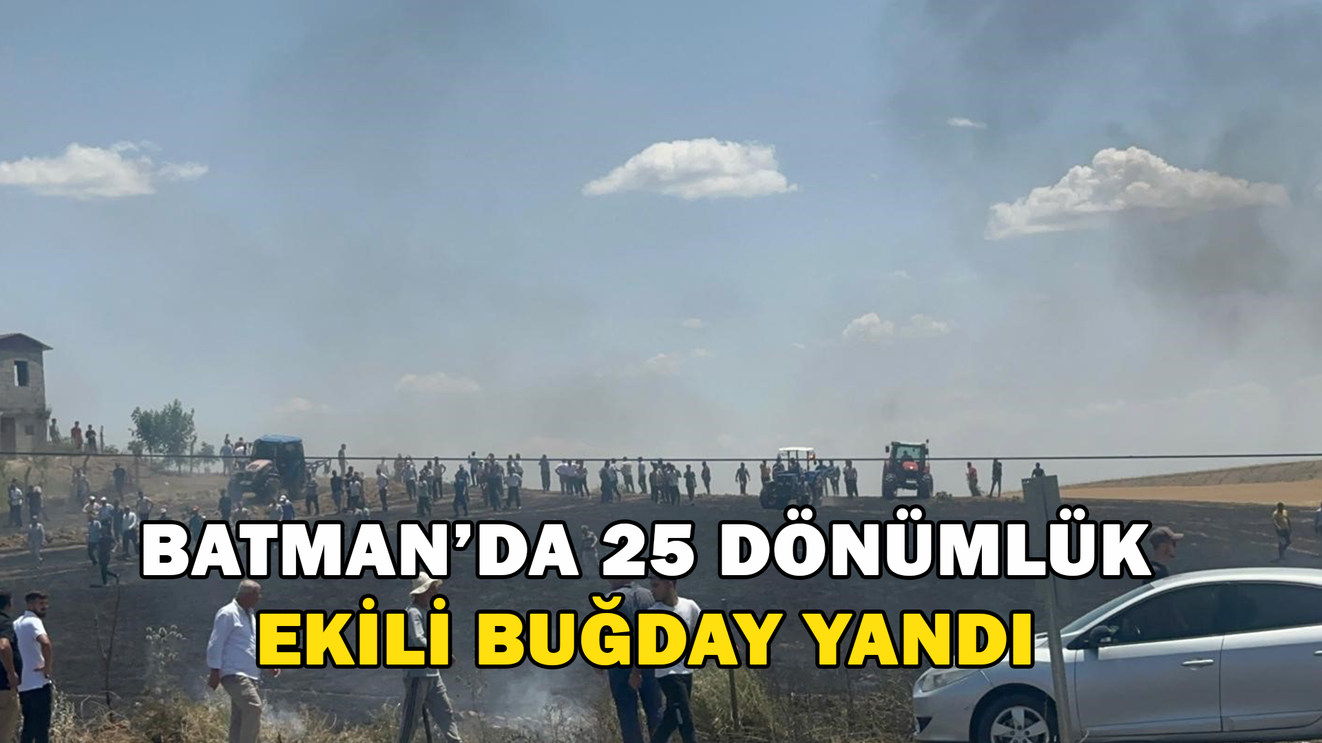 Batman’da Yaklaşık 25 Dönüm Ekili Buğday Yandı