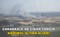 Çanakkale’de Tarım Arazisinde Başlayan Yangın Kontrol Altına Alındı