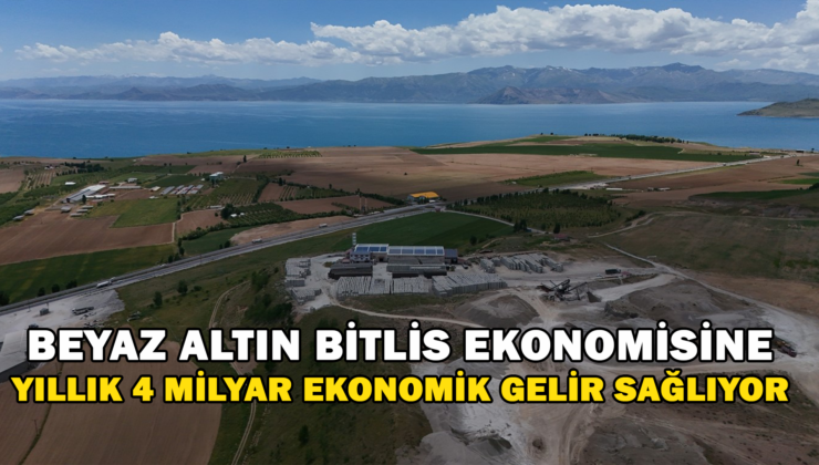 Beyaz Altın Bitlis Ekonomisine Yıllık 4 Milyar Ekonomik Gelir Sağlıyor